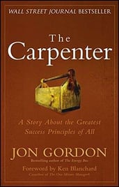 The Carpenter: A story about the greatest success strategies of all | Jon Gordon- Best business books