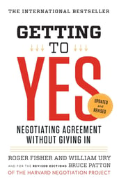 Getting to Yes: Negotiating Agreement Without Giving In | William Ury