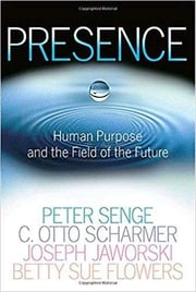  Presence: Human Purpose and the Field of the Future | Peter M. Senge / C. Otto Scharmer / Joseph Jaworski / Betty Sue Flowers - best business books