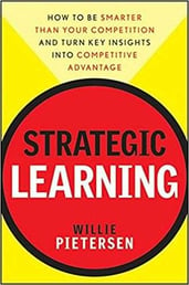 Strategic Learning: How to Be Smarter Than Your Competition | Willie Pietersen
